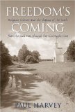 Freedom's Coming: Religious Culture And The Shaping Of The South From The Civil War Through The Civil Rights Era
