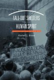 Fall-Out Shelters for the Human Spirit: American Art and the Cold War