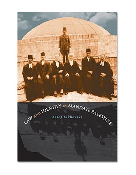 Law and Identity in Mandate Palestine (Studies in Legal History)