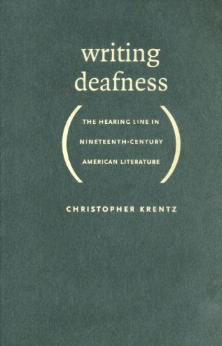 Writing Deafness: The Hearing Line in Nineteenth-Century American Literature