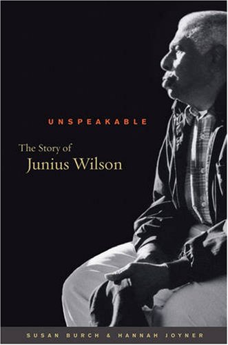 Unspeakable: The Story of Junius Wilson (Caravan Book)
