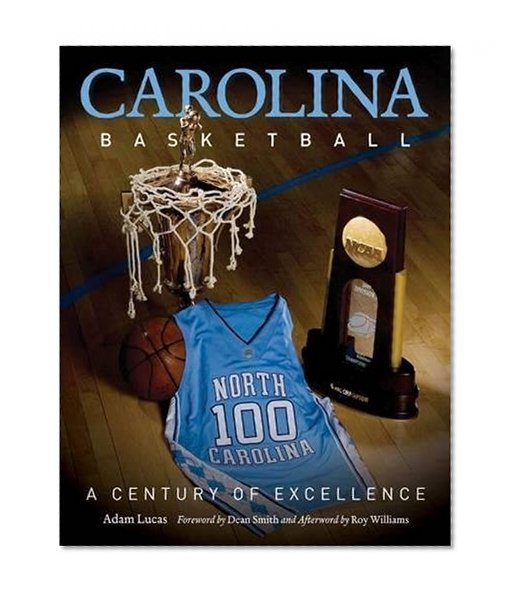 Carolina Basketball: A Century of Excellence