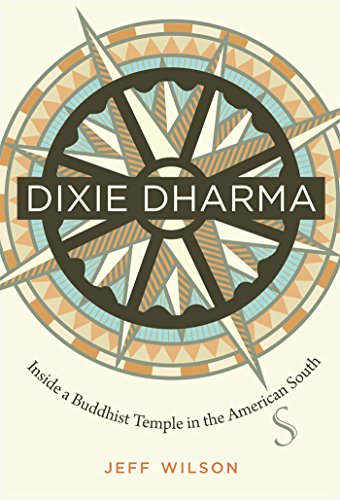 Dixie Dharma: Inside a Buddhist Temple in the American South