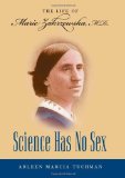 Science Has No Sex: The Life of Marie Zakrzewska, M.D. (Studies in Social Medicine)