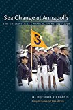 Sea Change at Annapolis: The United States Naval Academy, 1949-2000