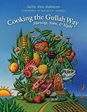 Cooking the Gullah Way: Morning, Noon, and Night