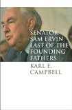 Senator Sam Ervin, Last of the Founding Fathers (Caravan Book)
