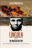 Lincoln and the Decision for War: The Northern Response to Secession (Civil War America)