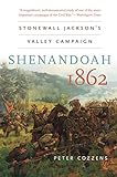 Shenandoah 1862: Stonewall Jackson's Valley Campaign (Civil War America)
