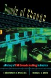 Sounds of Change: A History of FM Broadcasting in America