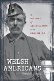Welsh Americans: A History of Assimilation in the Coalfields