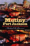 Mutiny at Fort Jackson: The Untold Story of the Fall of New Orleans (Civil War America)