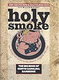 Holy Smoke: The Big Book of North Carolina Barbecue