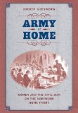 Army at Home: Women and the Civil War on the Northern Home Front (Civil War America)
