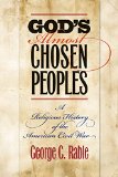 God's Almost Chosen Peoples: A Religious History of the American Civil War (Littlefield History of the Civil War Era)