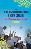 Latino Migration Experience in North Carolina