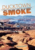 Ducktown Smoke: The Fight over One of the South's Greatest Environmental Disasters