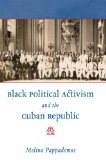 Black Political Activism and the Cuban Republic (Envisioning Cuba)