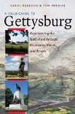 A Field Guide to Gettysburg: Experiencing the Battlefield through Its History, Places, and People