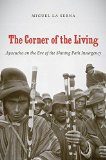The Corner of the Living: Ayacucho on the Eve of the Shining Path Insurgency (First Peoples: New Directions in Indigenous Studies (University of North Carolina Press Hardcover))