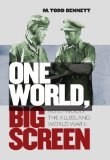 One World, Big Screen: Hollywood, the Allies, and World War II