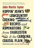 Hoppin' John's Lowcountry Cooking: Recipes and Ruminations from Charleston and the Carolina Coastal Plain