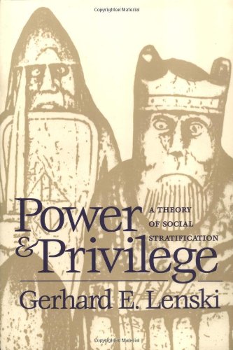 Power and Privilege: A Theory of Social Stratification