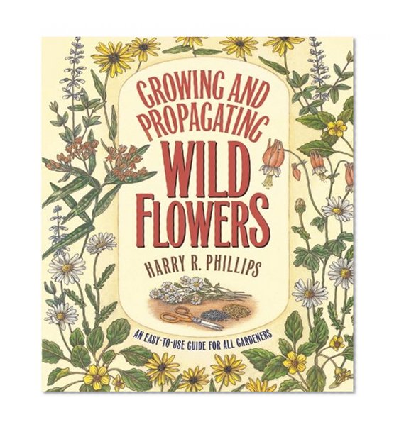 Growing and Propagating Wild Flowers
