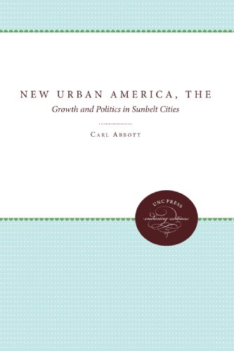 The New Urban America: Growth and Politics in Sunbelt Cities, revised edition