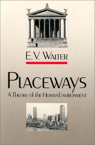 Placeways: A Theory of the Human Environment