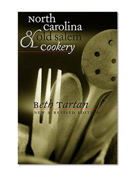 North Carolina and Old Salem Cookery (Chapel Hill Books)