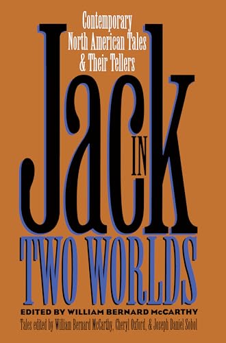 Jack in Two Worlds: Contemporary North American Tales and Their Tellers (Publications of the American Folklore Society)