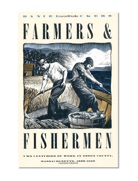 Farmers & Fishermen: Two Centuries of Work in Essex County, Massachusetts, 1630-1850