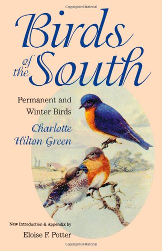 Birds of the South: Permanent and Winter Birds (Chapel Hill Books)