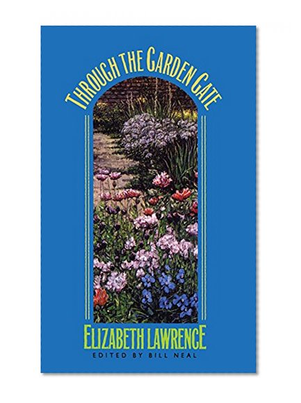 Through the Garden Gate (Chapel Hill Books)