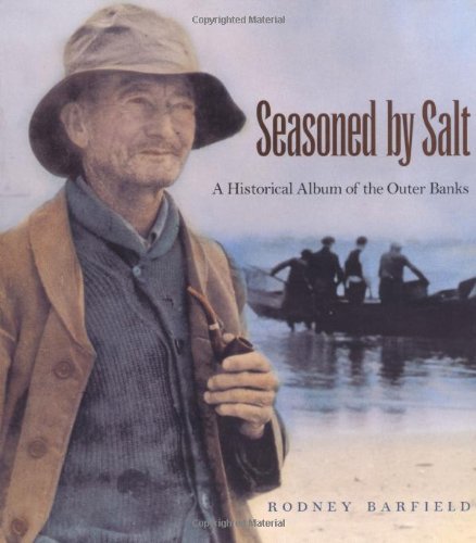 Seasoned By Salt: A Historical Album of the Outer Banks (23)
