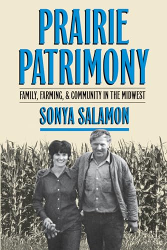 Prairie Patrimony: Family, Farming, and Community in the Midwest (Studies in Rural Culture)