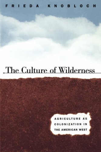 Culture of Wilderness (Studies in Rural Culture)