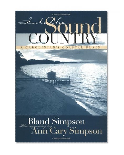 Into the Sound Country: A Carolinian's Coastal Plain