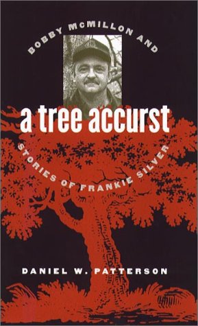 A Tree Accurst: Bobby McMillon and Stories of Frankie Silver