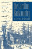 The Carolina Backcountry on the Eve of the Revolution: The Journal and Other Writings of Charles Woodmason, Anglican Itinerant (Published for the ... History and Culture, Williamsburg, Virginia)
