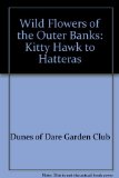 Wild Flowers of the Outer Banks: Kitty Hawk to Hatteras