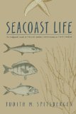 Seacoast Life: An Ecological Guide to Natural Seashore Communities in North Carolina