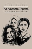 An American Triptych : Anne Bradstreet, Emily Dickinson, Adrienne Rich