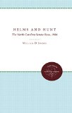 Helms and Hunt: The North Carolina Senate Race, 1984