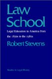 Law School: Legal Education in America from the 1850s to the 1980s (Studies in Legal History)