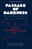 Passage of Darkness: The Ethnobiology of the Haitian Zombie