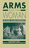 Arms and the Woman: War, Gender, and Literary Representation