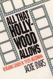 All That Hollywood Allows: Re-reading Gender in 1950s Melodrama (Gender and American Culture)