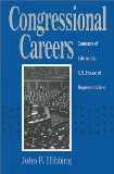 Congressional Careers: Contours of Life in the U.S. House of Representatives